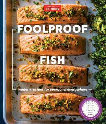 Foolproof fish : modern recipes for everyone, everywhere by 