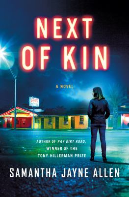 Next of kin : a novel by Allen, Samantha Jayne