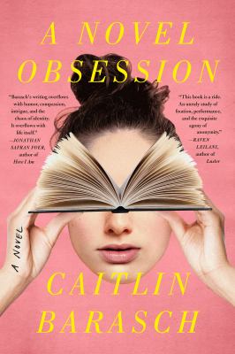 A novel obsession : a novel by Barasch, Caitlin