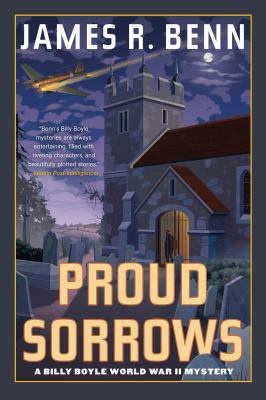 Proud sorrows : a Billy Boyle World War II mystery by Benn, James R