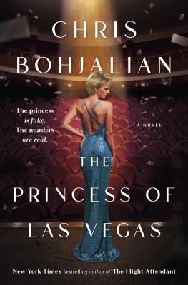 The princess of Las Vegas : a novel by Bohjalian, Chris, 1962