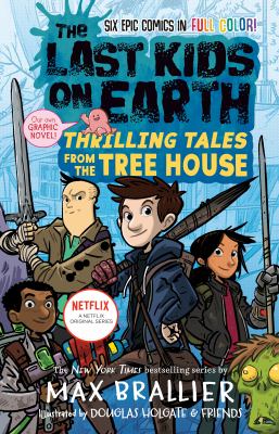 The last kids on Earth. Thrilling tales from the tree house by Brallier, Max