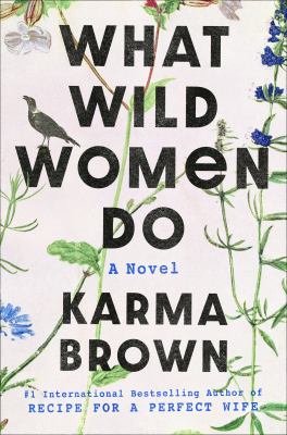 What Wild Women Do by Brown, Karma