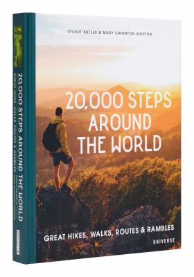 20,000 steps around the world : great hikes, walks, routes, and rambles by Butler, Stuart