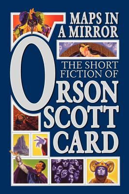Maps in a mirror : the short fiction of Orson Scott Card by Card, Orson Scott