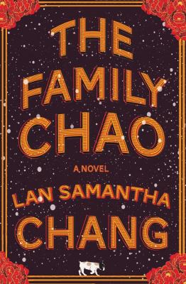 The family Chao a novel by Chang, Lan Samantha