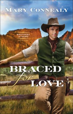 Braced for love by Connealy, Mary