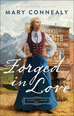 Forged in love by Connealy, Mary