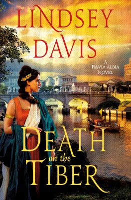 Death on the Tiber: A Flavia Albia Novel by Davis, Lindsey