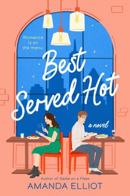 Best served hot : a novel by Elliot, Amanda