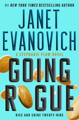 Going rogue : rise and shine twenty-nine by Evanovich, Janet