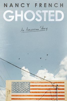 Ghosted : an American story by French, Nancy, 1974