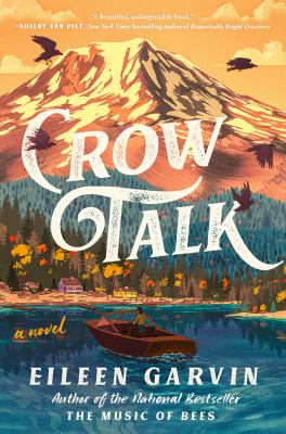 Crow talk : a novel by Garvin, Eileen