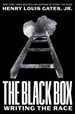 The Black box : writing the race by Gates, Henry Louis, Jr