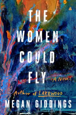 The women could fly : a novel by Giddings, Megan