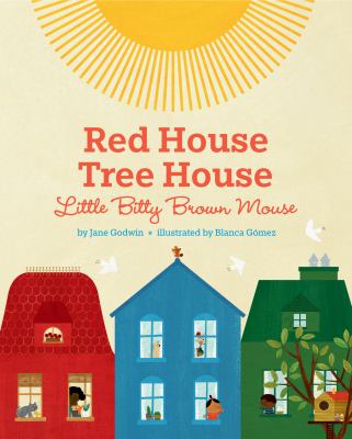 Red house, tree house, little bitty brown mouse by Godwin, Jane, 1964