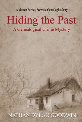 Hiding the past by Goodwin, Nathan Dylan