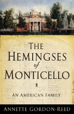 The Hemingses of Monticello : an American family by Gordon-Reed, Annette
