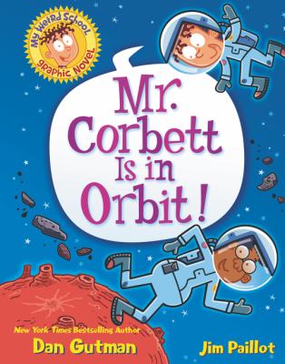 Mr. Corbett is in orbit! by Gutman, Dan