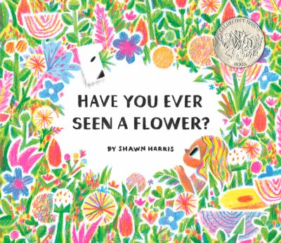 Have you ever seen a flower? by Harris, Shawn (Artist)