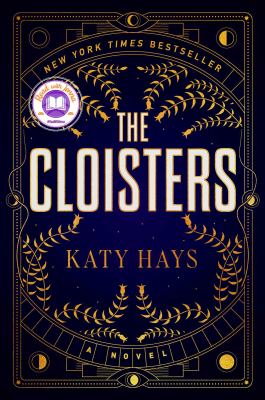 The Cloisters : a novel by Hays, Katy, 1982