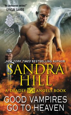 Good vampires go to heaven : deadly angels, bk. 8 by Hill, Sandra