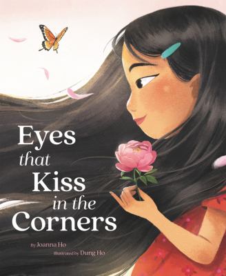 Eyes that kiss in the corners by Ho, Joanna