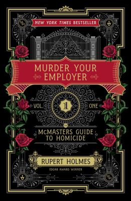 Murder Your Employer: The McMasters Guide to Homicide by Holmes, Rupert