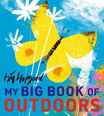 My big book of outdoors by Hopgood, Tim