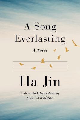 A song everlasting a novel by Jin, Ha, 1956