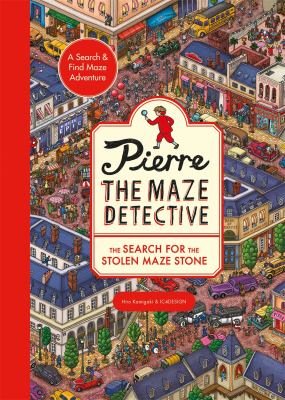 Pierre, the maze detective : the search for the stolen maze stone by Kamigaki, Hiro
