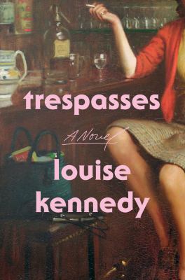 Trespasses by Kennedy, Louise (Ph. D.)
