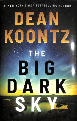 The big dark sky by Koontz, Dean R. 1945