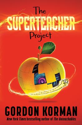 The superteacher project by Korman, Gordon