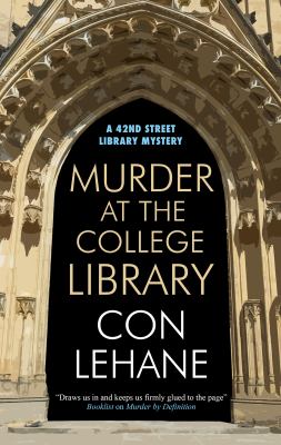 Murder at the college library by Lehane, Cornelius