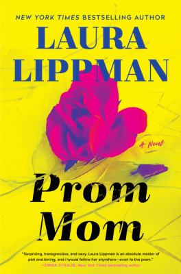 Prom mom : a novel by Lippman, Laura, 1959