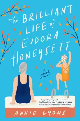 The brilliant life of Eudora Honeysett : a novel by Lyons, Annie