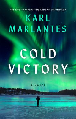 Cold victory : a novel by Marlantes, Karl