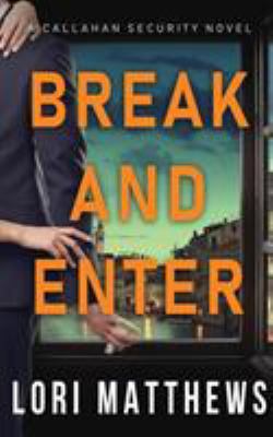 Break and enter by Matthews, Lori