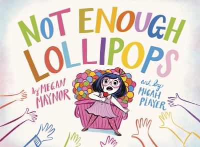 Not enough lollipops by Maynor, Megan