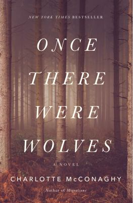 Once there were wolves by McConaghy, Charlotte
