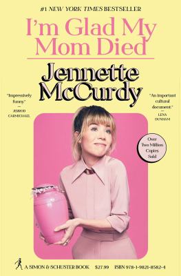 I'm glad my mom died by McCurdy, Jennette, 1992