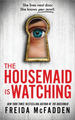 The Housemaid Is Watching by McFadden, Freida