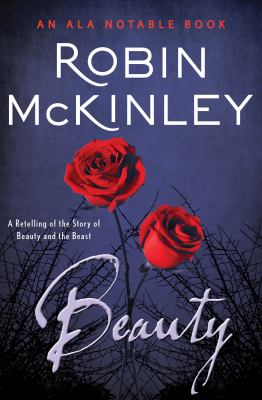 Beauty a retelling of the story of Beauty and the Beast by McKinley, Robin