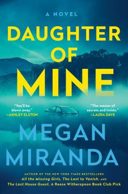 Daughter of mine : a novel by Miranda, Megan