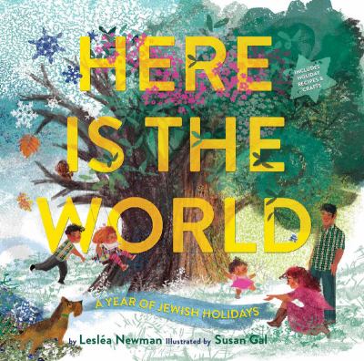 Here is the world : a year of Jewish holidays by Newman, Lesléa