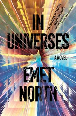In universes : a novel by North, Emet