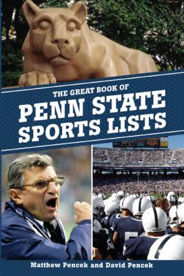 The great book of Penn State sports lists by Pencek, David