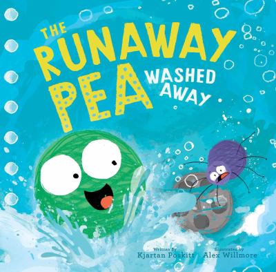 The runaway pea : washed away by Poskitt, Kjartan
