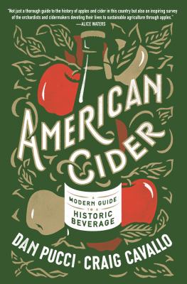 American cider : a modern guide to a historic beverage by Pucci, Dan